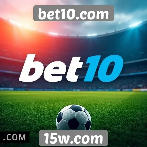 Apostas esportivas em alta no bet10.com